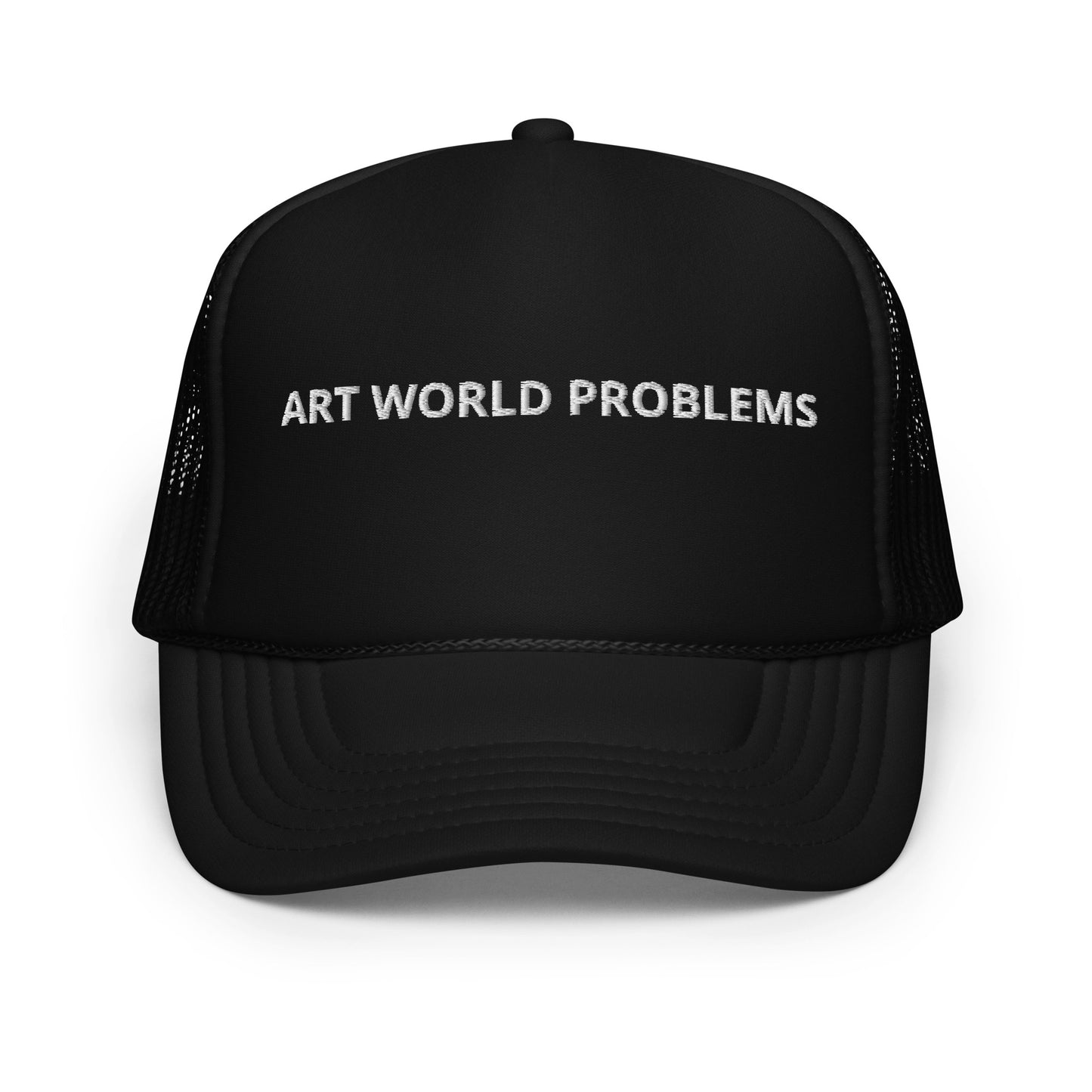 ART WORLD PROBLEMS - foam trucker hat